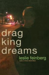Drag king dreams; Leslie Feinberg; 2006