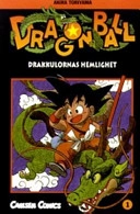 Dragon Ball 01 : drakkulornas hemlighet; Akira Toriyama; 2003