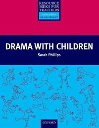 Drama with children; Sarah Phillips; 1999