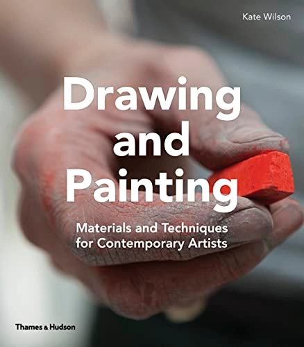 Drawing and painting : materials and techniques for contemporary artists; Kate Wilson; 2017