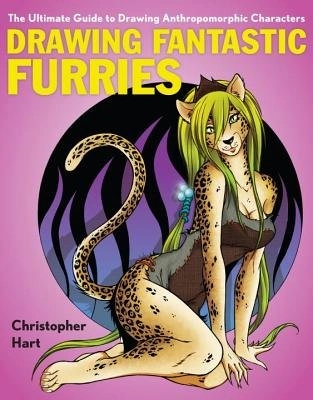 Drawing Fantastic Furries; Christopher Hart; 2011
