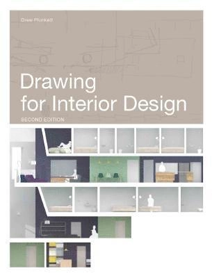 Drawing for Interior Design 2e; Drew Plunkett; 2014