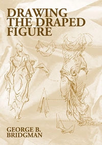 Drawing the Draped Figure; George B Bridgman; 2001