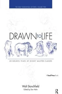 Drawn to life : 20 golden years of Disney master classes; Walt Stanchfield; 2009