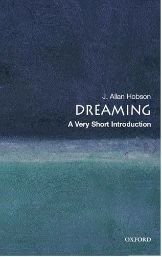 Dreaming : a very short introduction; J. Allan Hobson; 2005