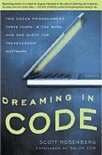 Dreaming in Code; Scott Rosenberg; 2008