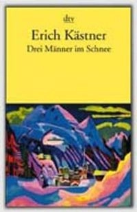 Drei Männer im Schnee : eine Erzählung; Erich Kästner; 1987