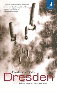 Dresden : tisdag den 13 februari 1945; Frederick Taylor; 2005