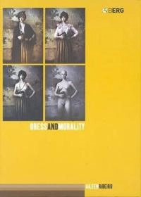 Dress and morality; Aileen Ribeiro; 2003