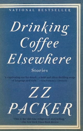 Drinking coffee elsewhere; ZZ Packer; 2004