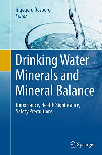 Drinking Water Minerals and Mineral Balance; Ingegerd Rosborg; 2016
