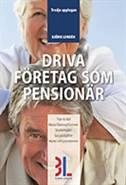 Driva företag som pensionär; Björn Lundén; 2015