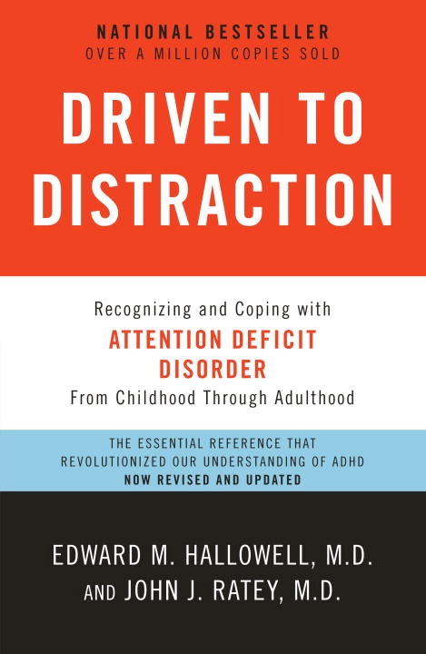 Driven to Distraction (Revised); John Ratey; 2011