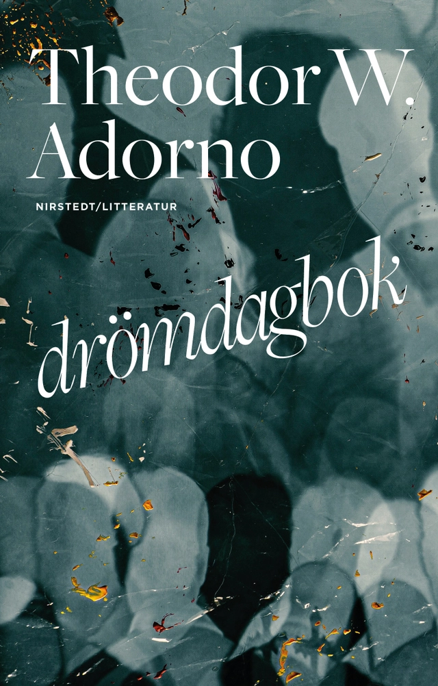 Drömdagbok; Theodor W. Adorno; 2024