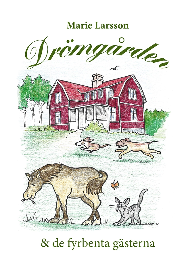 Drömgården & de fyrbenta gästerna; Marie Larsson; 2022
