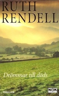 Drömmar till döds; Ruth Rendell; 2000
