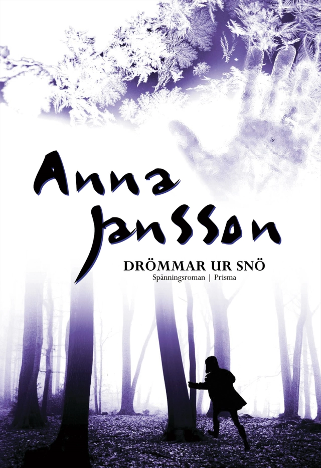 Drömmar ur snö; Anna Jansson; 2004