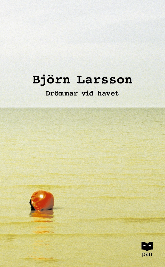 Drömmar vid havet : Roman; Björn Larsson; 2002
