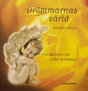 Drömmarnas värld : om konsten att tolka drömmar; Rosalind Powell; 2004