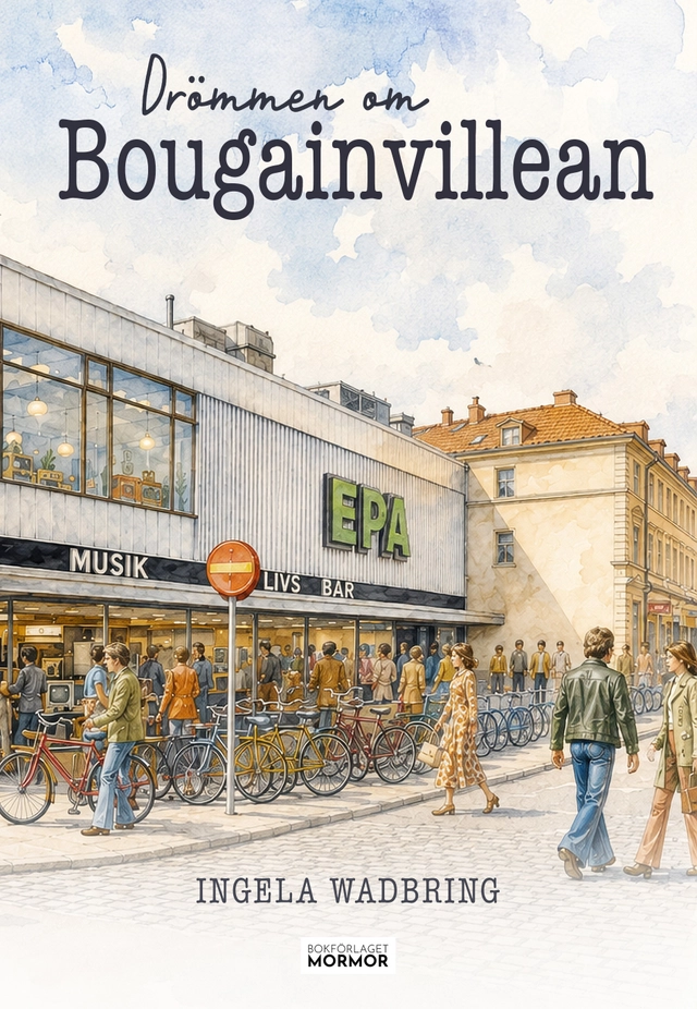 Drömmen om Bougainvillean; Ingela Wadbring; 2026