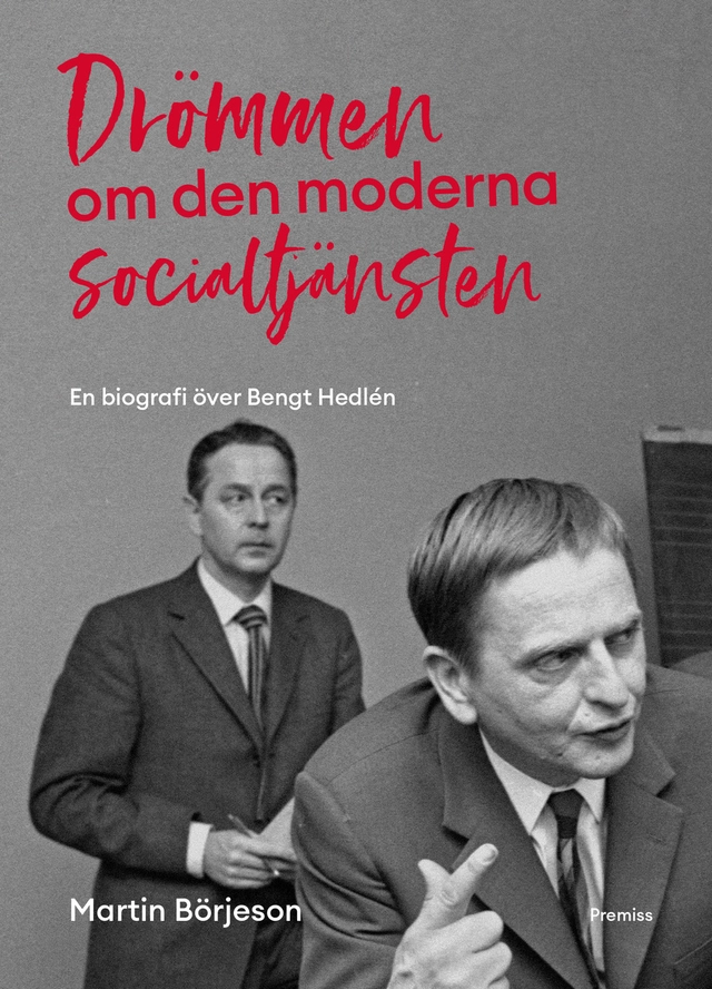 Drömmen om den moderna socialtjänsten; Martin Börjeson; 2021