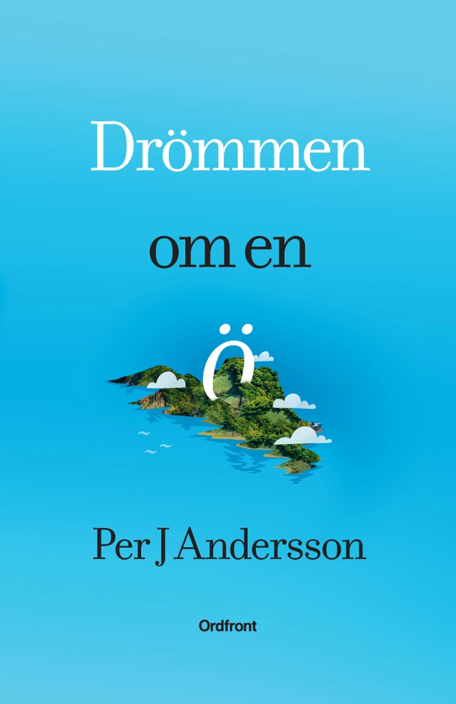 Drömmen om en ö; Per J. Andersson; 2022