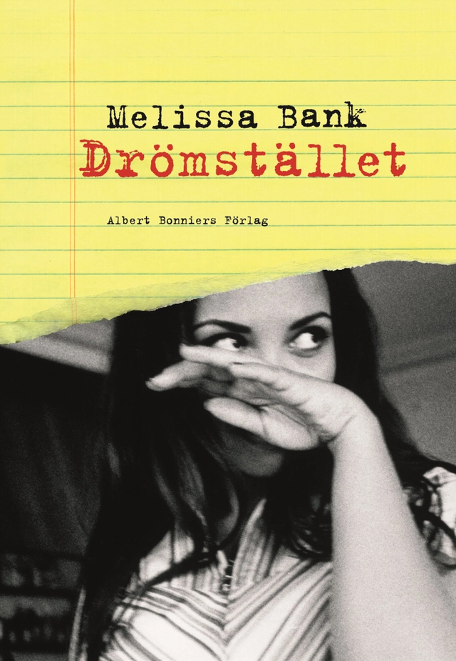 Drömstället; Melissa Bank; 2006