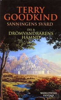 Drömvandrarens hämnd; Terry Goodkind; 2004