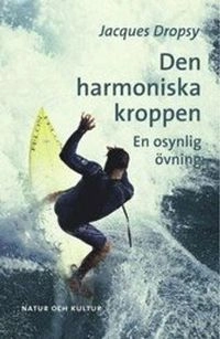 Dropsy/Den harmoniska kroppen; Jacques Dropsy; 1988