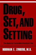 Drug, Set, and Setting; Norman Zinberg; 1986