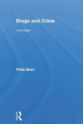 Drugs and crime; Philip Bean; 2014