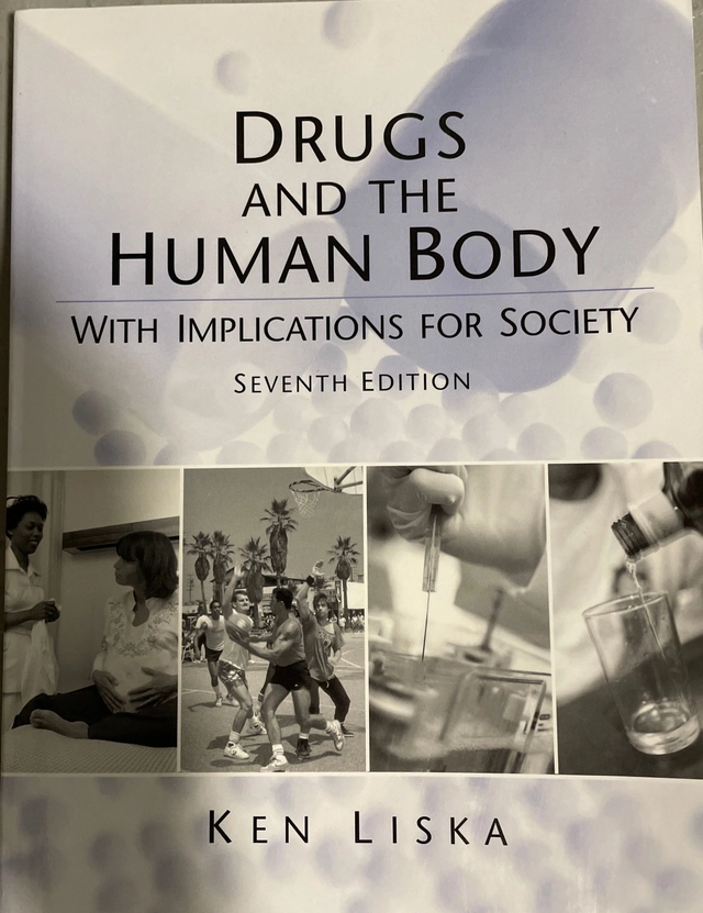 Drugs and the human body : with implications for society; Ken Liska; 2004
