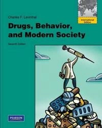 Drugs, behavior, and modern society; Charles F. Levinthal; 2012