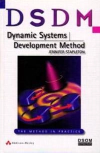 DSDM : dynamic systems development method : the method in practice; Jennifer Stapleton; 1997