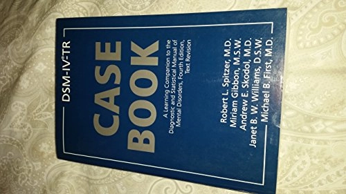 DSM-IV-TR casebook : a learning companion to the Diagnostic and statistical manual of mental disorders, Fourth edition, text revision; Robert L. Spitzer; 2002