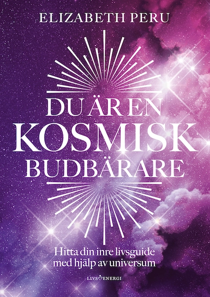 Du är en kosmisk budbärare; Elizabeth Peru; 2019