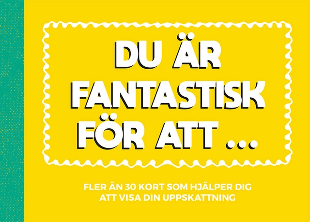 Du är fantastisk för att ...; Emma Eronson; 2022