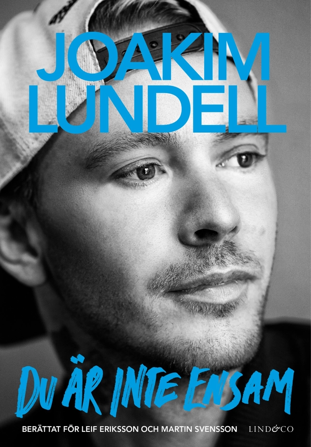 Du är inte ensam; Joakim Lundell, Leif Eriksson, Martin Svensson; 2019