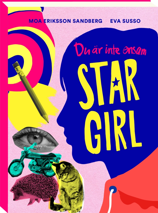 Du är inte ensam Stargirl; Moa Eriksson Sandberg, Eva Susso; 2016