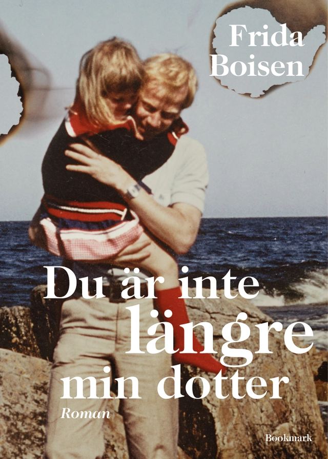 Du är inte längre min dotter; Frida Boisen; 2022