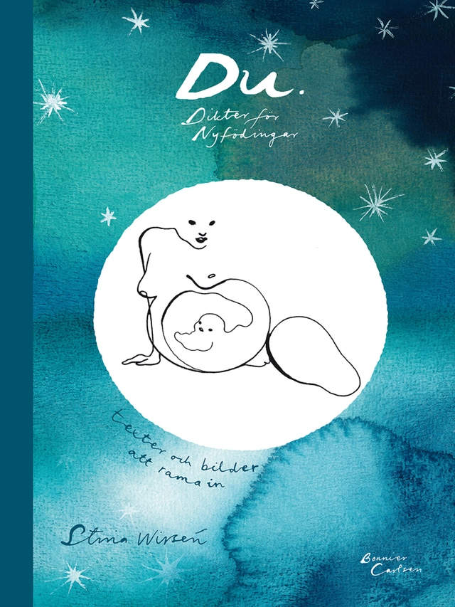 Du : dikter för nyfödingar; Stina Wirsén; 2017