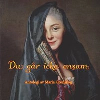 Du går icke ensam; Maria Grönskog; 2015