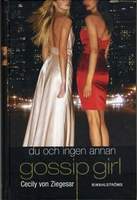 Du och ingen annan; Cecily von Ziegesar; 2008