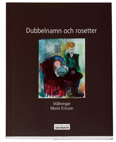 Dubbelnamn och rosetter; Marie Ericson; 2007