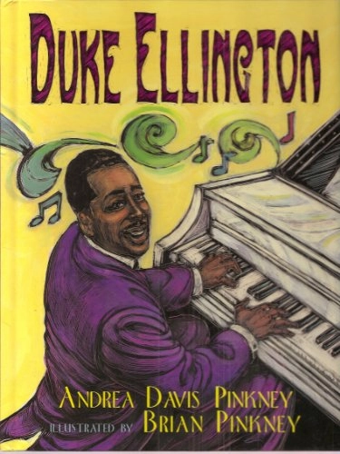 Duke Ellington: The Piano Prince and His Orchestra; Andrea Davis Pinkney; 1999