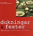 Dukningar - fester; Lena Holmsäter, Ulrika Jidström Claesson; 2000