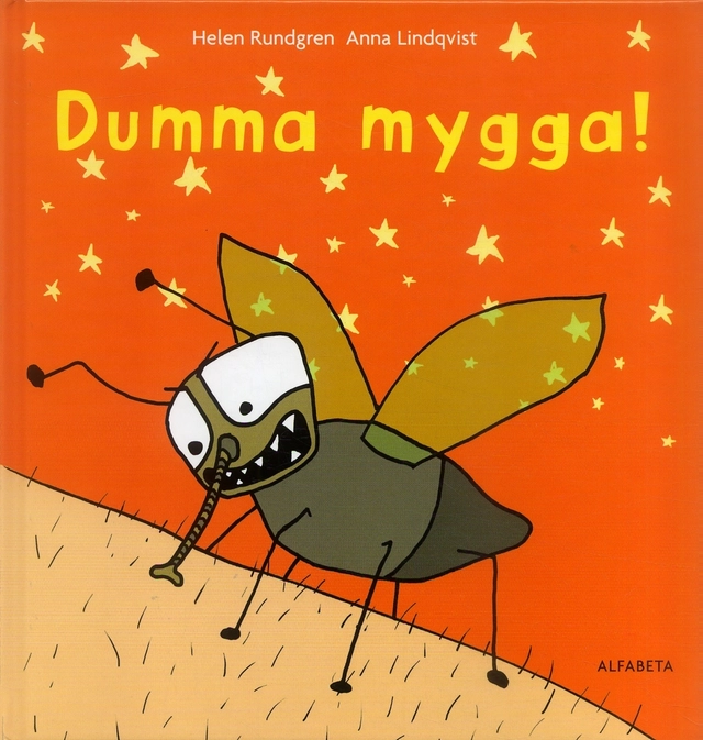 Dumma mygga!; Helen Rundgren; 2007