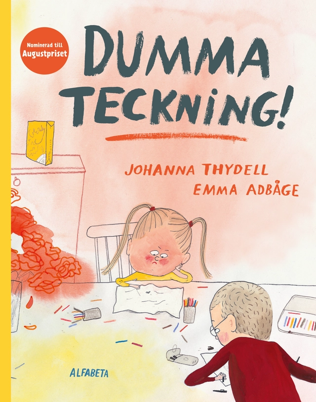 Dumma teckning!; Johanna Thydell, Emma Adbåge; 2017
