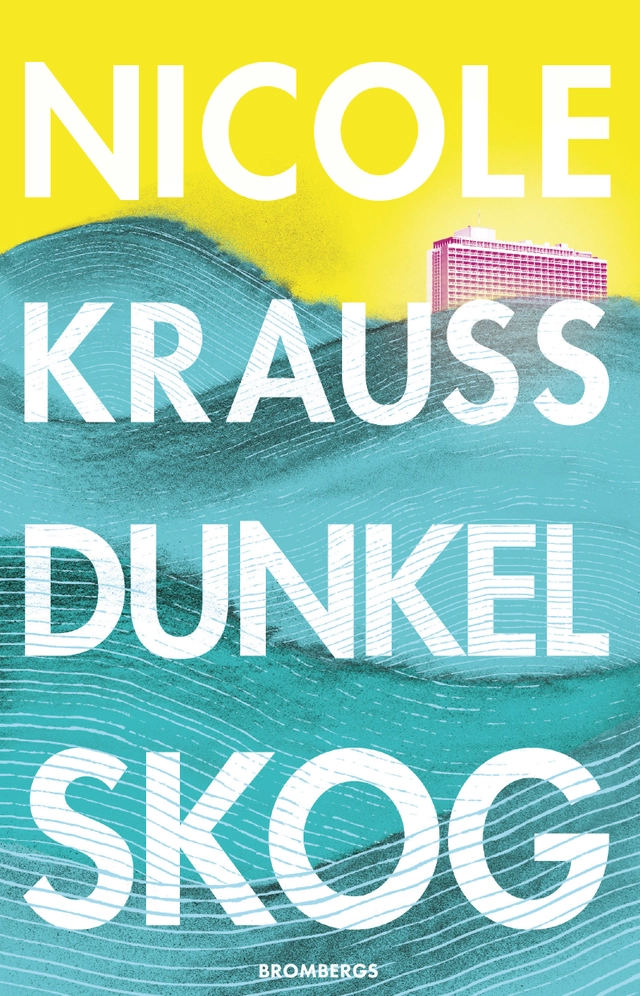 Dunkel skog; Nicole Krauss; 2019