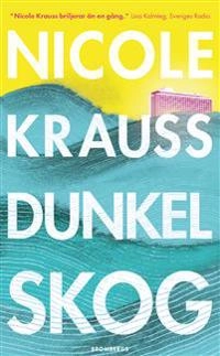 Dunkel skog; Nicole Krauss; 2020